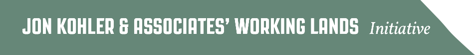 Jon Kohler & Associates' Working Lands Initiative